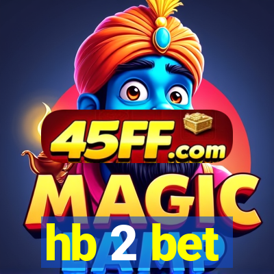 hb 2 bet